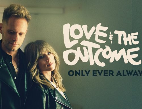 Curb | Word Entertainment’s Love & The Outcome Announces Third Studio LP, Only Ever Always, Available April 1, 2022