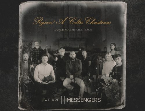 We Are Messengers Honors Timeless Irish Tradition With First Full-Length Holiday Project, Rejoice! (A Celtic Christmas), Available Everywhere Today (11/14)