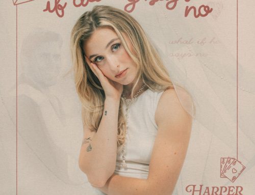 You’re Cordially Invited to Harper Grace’s Wedding; New Song, “if daddy says no”