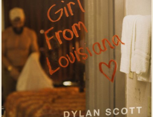 MULTI-PLATINUM ARTIST DYLAN SCOTT SHINES LIGHT ON HIS HOMESTATE AND A MUSICAL HERO IN “GIRL FROM LOUISIANA,” OUT NOW